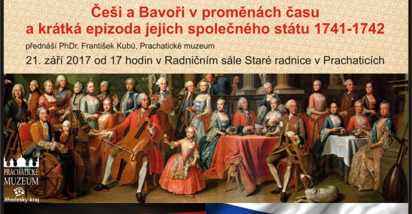 Češi a Bavoři v proměnách času a krátká epizoda jejich společného státu 1741-1742