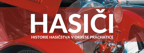 Hasiči - historie hasičstva v okrese Prachatice