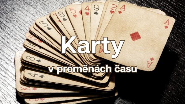 Karty v proměnách času