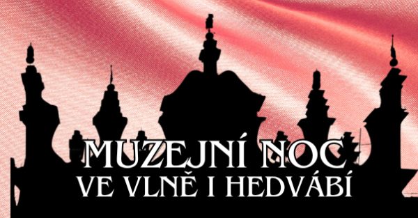 Muzejní noc ve vlně i hedvábí