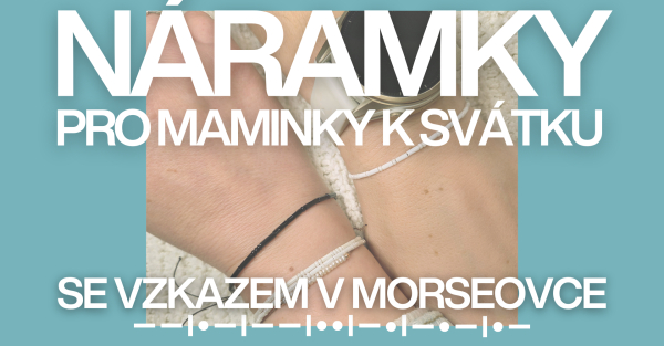 Náramky pro maminky k svátku