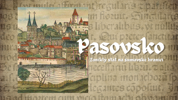 Pasovsko - Zaniklý stát na šumavské hranici