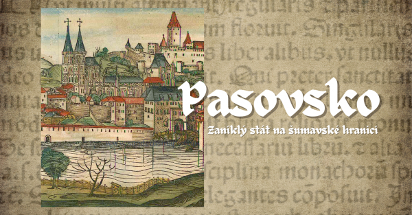 Pasovsko - Zaniklý stát na šumavské hranici