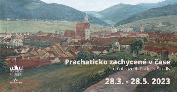 Prachaticko zachycené v čase na obrazech Rudolfa Škudly