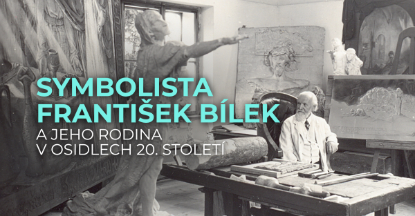 Symbolista František Bílek a jeho rodina v osidlech 20. století