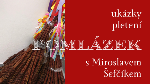 Ukázky pletení pomlázek a jarních dekorací