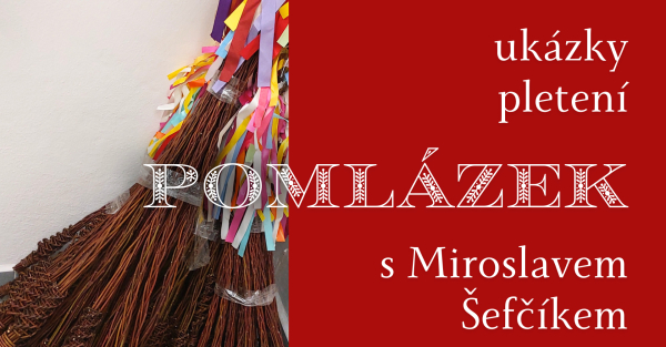 Ukázky pletení pomlázek a jarních dekorací