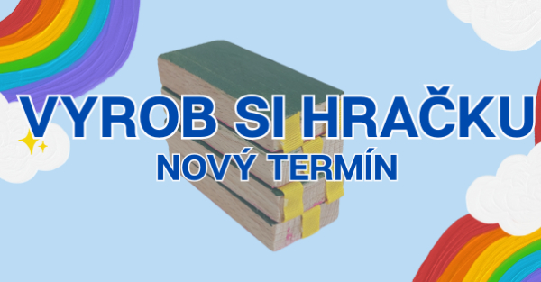 Vyrob si hračku - nový termín