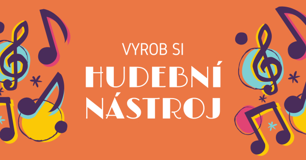 Vyrob si hudební nástroj
