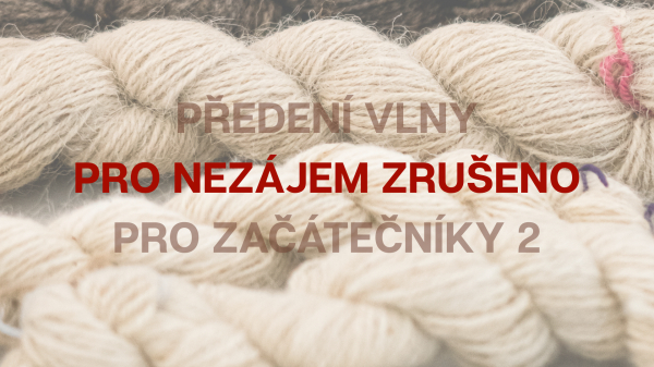 ZRUŠENO Předení vlny pro začátečníky 2