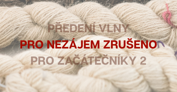 ZRUŠENO Předení vlny pro začátečníky 2