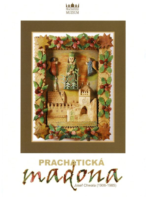 Zdenka Oberfalcerová: Prachatická madona, Josef Chwala (1906 - 1985)