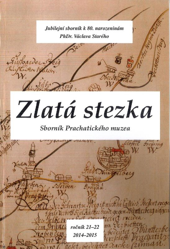 Zlatá stezka 21-22/2014 - 2015. Sborník Prachatického muzea
