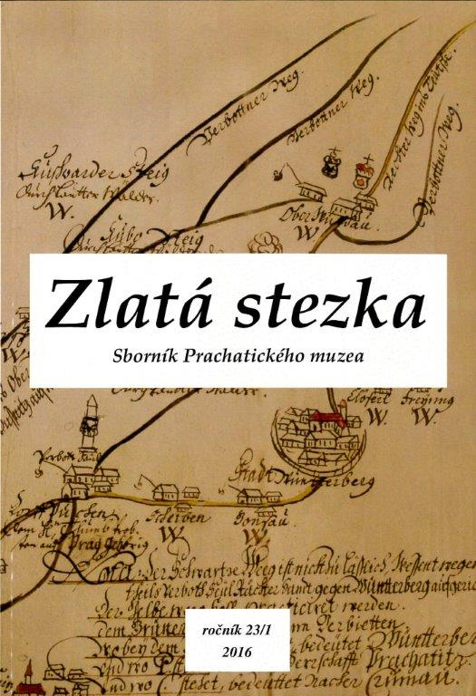 Kolektiv autorů: Zlatá stezka 23/1 2016. Sborník Prachatického muzea
