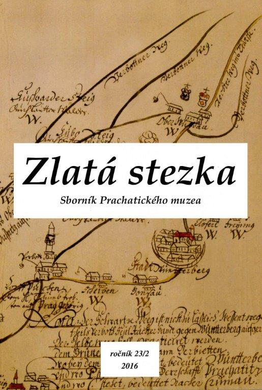 Kolektiv autorů: Zlatá stezka 23/2 2016. Sborník Prachatického muzea